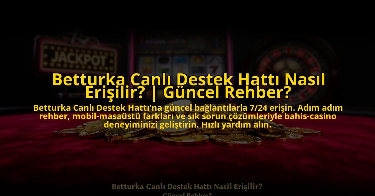 Betturka-Canli-Destek-Hatti-Nasil-Erisilir-Guncel-Rehber-overlay-1773620492.jpg